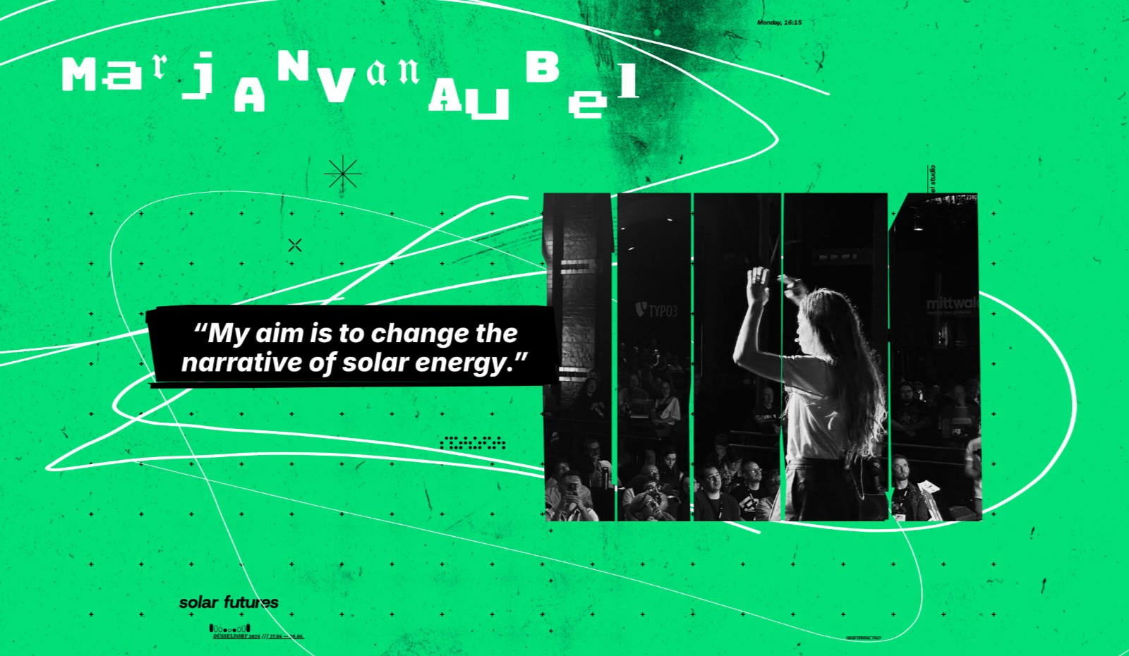 Graphic for speaker Marjan van Aubel on a bright green background with white flowing line art and small graphic elements. The name &lsquo;Marjan van Aubel&rsquo; appears at the top in scattered, mixed-case typography. A black-and-white photo, sliced into vertical strips, shows a woman with long hair speaking on stage in front of an audience. A quote in a black box reads: &lsquo;My aim is to change the narrative of solar energy.&rsquo; The bottom text reads &lsquo;solar futures&rsquo; along with &lsquo;D&uuml;sseldorf 2026&rsquo; and a note indicating the speaker is from Italy.
